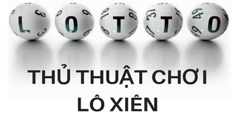 Lưu ý quan trọng khi chơi lô xiên là gì?
